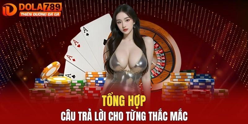 Tổng hợp câu trả lời cho từng thắc mắc